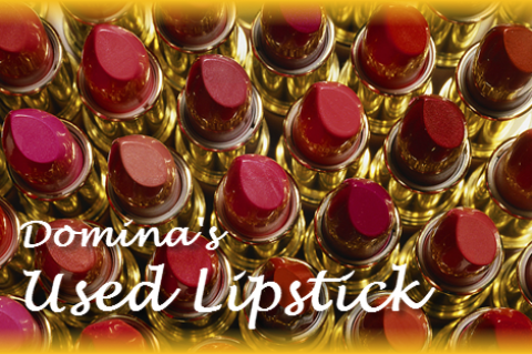 Domina's Used Lipstick | Shelle Rivers