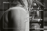 Distraction is Pleasure