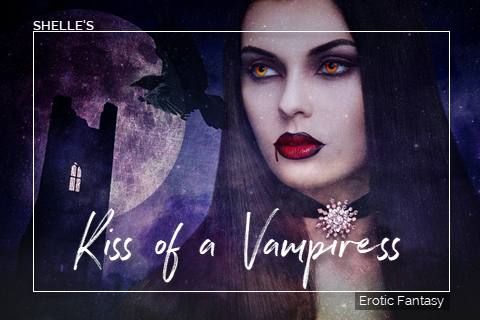 Kiss Of A Vampiress | Shelle Rivers