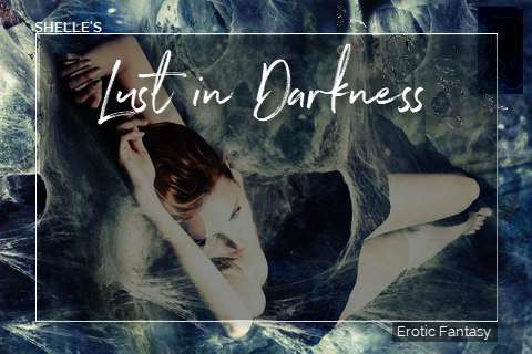Lust in the Darkness | Shelle Rivers