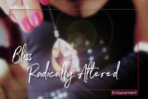 Bliss - Radically Altered | Shelle Rivers