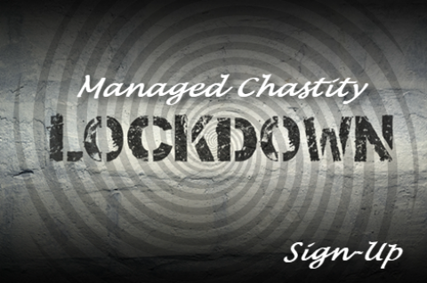 Chastity LOCKDOWN - Sign Up