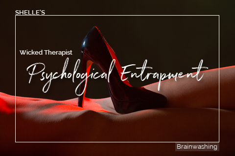 Psychological Entrapment | Shelle Rivers