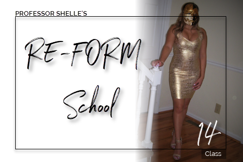 Professor Shelle's ReForm School - Class #14