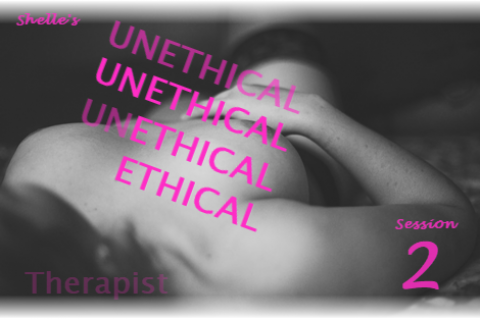 The Unethical Therapist - Session 2