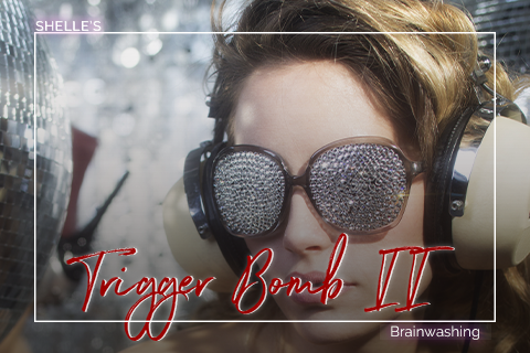 Trigger Bomb Program II | Erotic Hypnosis Submission | Shelle Rivers